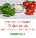 10 domande sulla cucina italiana