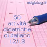 50 attività didattiche italiano per stranieri