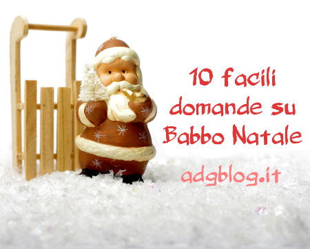 Babbo Natale 10.10 Domande Facili Su Babbo Natale Adgblog