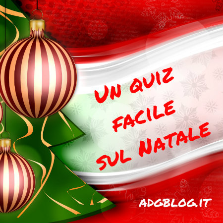 Sul Natale.Quiz Sul Natale 10 Domande Facili Adgblog