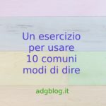 Esercizio su 10 modi di dire