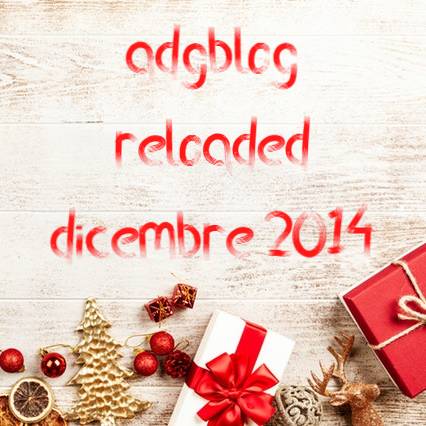 adgblog reloaded dicembre 2014