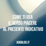 uso del verbo piacere al presente