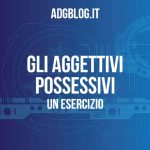 esercizio sugli aggettivi possessivi