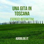 gita in toscana esercizi interattivi