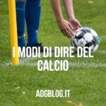 I modi di dire del calcio