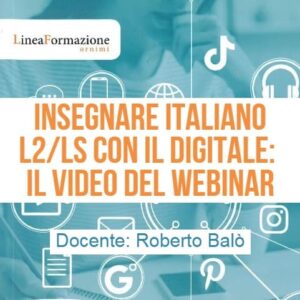 Webinar insegnare italiano L2/LS con il digitale