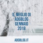 il meglio di adgblog gennaio 2018