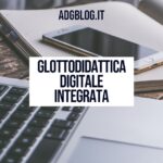 Glottodidattica Digitale Integrata: una definizione