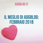 il meglio di adgblog: febbraio 2018