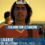 Eri bellissima di Ligabue: indicativo imperfetto