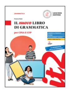 Il nuovo libro di grammatica per CPIA e CTP - Loescher