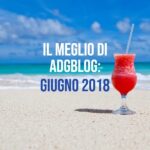 il meglio di giugno 2018