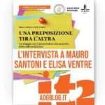 Una preposizione tira l'altra - Intervista a Mauro Santoni e Elisa Ventre